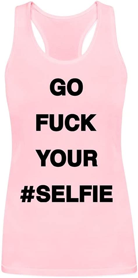Go Fuck Your Selfie The Chainsmokers Womans Cotton Tank Top Xxl At