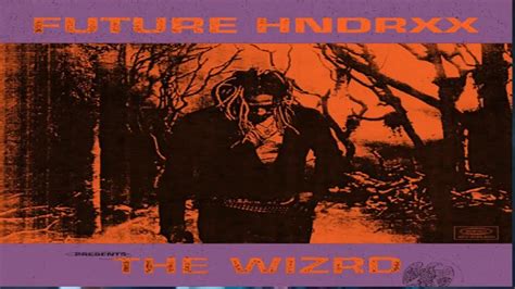 Future Future Hndrxx Presents The Wizrd 2019 Album Download