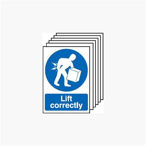 Lift Correctly Signs Multipack 6 Self Adhesive A3 Signs Safety Sign Uk