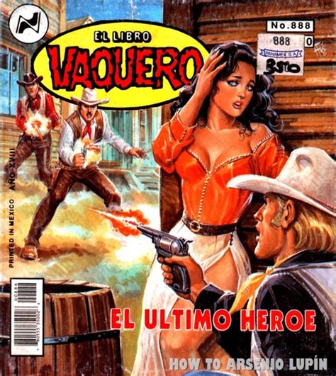 El Libro Vaquero 888 El último Héroe How To Arsenio Comic Hacer