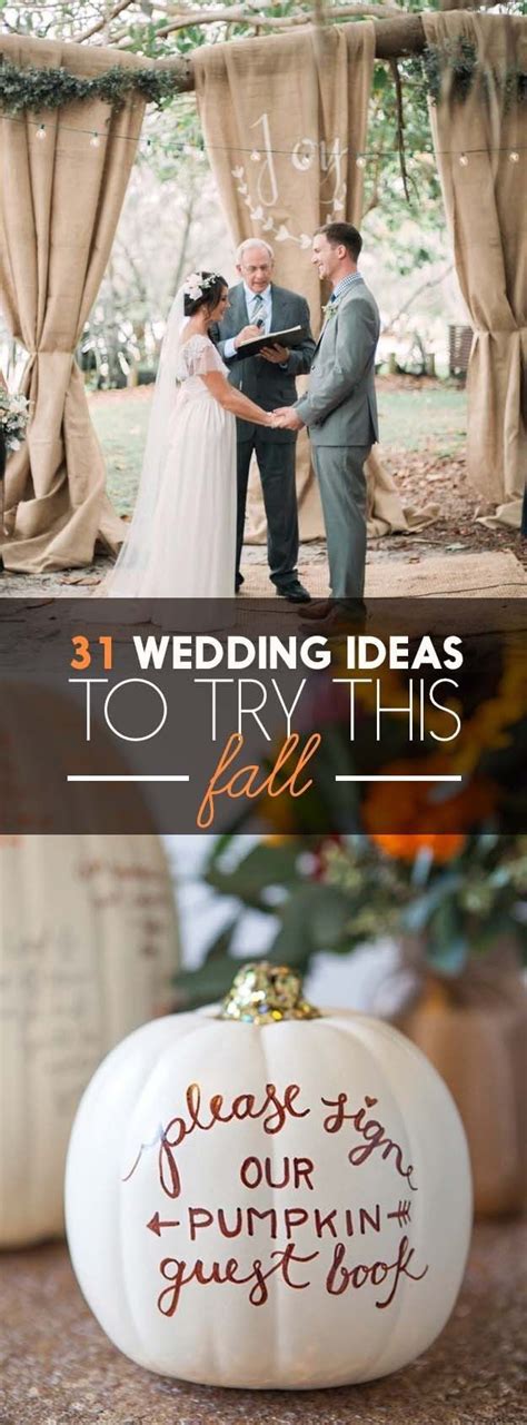 Here Are 31 Wedding Ideas That Are Perfect For Your Fall Or Autumn