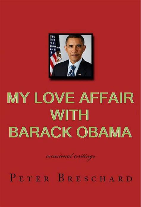 Brasserie Breschard My Love Affair With Barack Obama