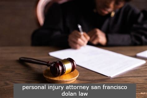 Personal Injury Attorney San Francisco Dolan Law Facts To Know