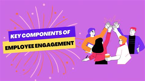 10 Key Components Of Employee Engagement