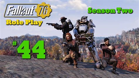 Fallout 76 Role Play S2 Ep 44 To Beckley Youtube