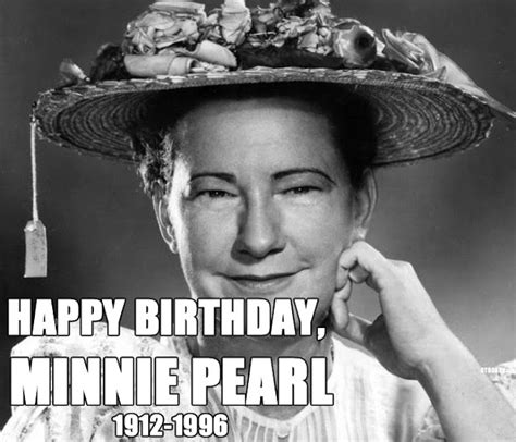 Old Radio October 25 Happy Birthday Minnie Pearl