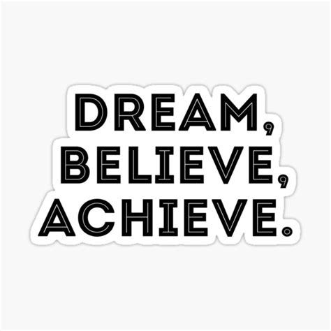 Dream Believe Achieve Motivational Quote Sticker By Roystore