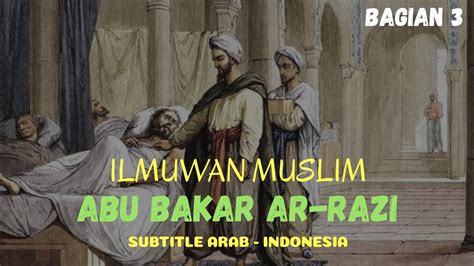 Ilmuan Muslim Abu Bakar Ar Razi Episode 3 YouTube