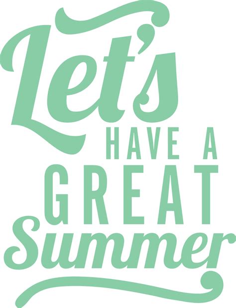 Lets Have A Great Summer Svg Cut File Snap Click Supply Co