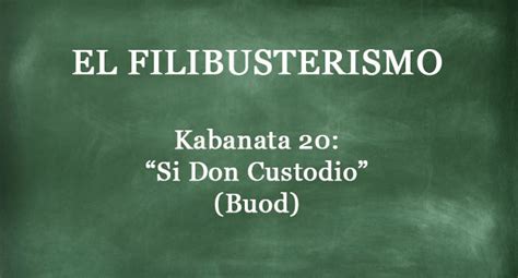 Kabanata 20 El Filibusterismo “si Don Custodio” Buod
