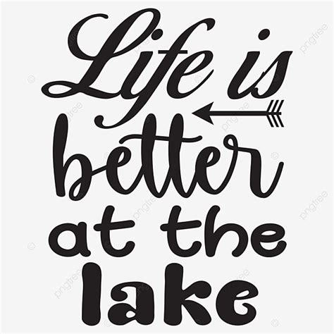 Better Life Vector Design Images Life Is Better At The Lake