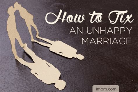 How To Fix An Unhappy Marriage Imom