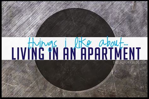 The Lady Okie 4 Things I Like About Living In An Apartment