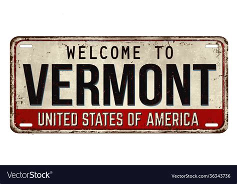 Welcome To Vermont Vintage Rusty Metal Plate Vector Image