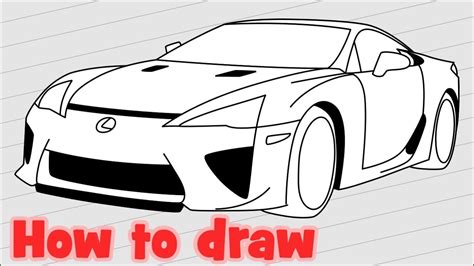 Drawing a car just got easier. How to draw a car Lexus LFA 2017 - YouTube