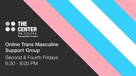 Online Trans Masc Support Group 2nd And 4th Fridays The Center On