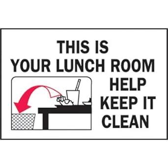 Housekeeping Sign This Is Your Lunch Room W X H Industrial