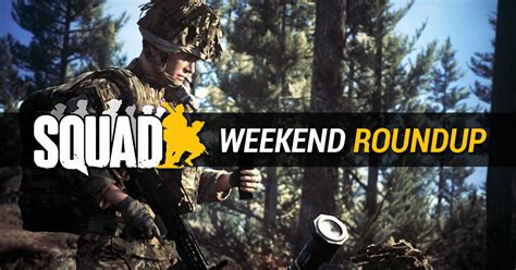 Squad Weekend Roundup 815 Steam News