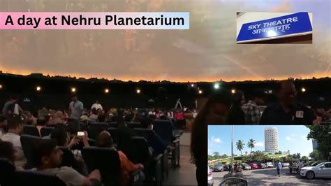 Nehru Planetarium Awesome Place For One Day Trip Worth The Money