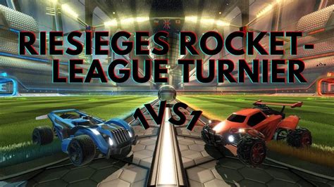 💥riesiges Rocket League Turnier💥 Deutschgermany Youtube