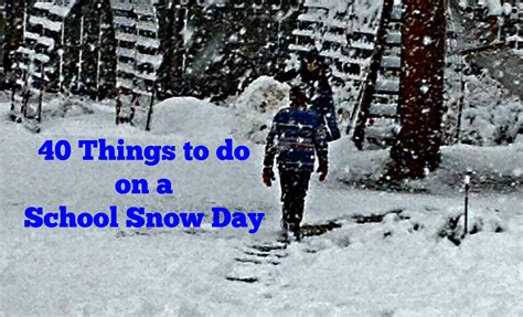 40 Things To Do On A School Snow Day Frugal Upstate