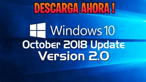 Windows 10 October 2018 Update Versión 20 Ya Disponible Versión