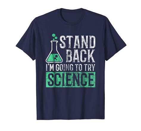 Funny Science T Shirt Stand Back Im Going To Try Science