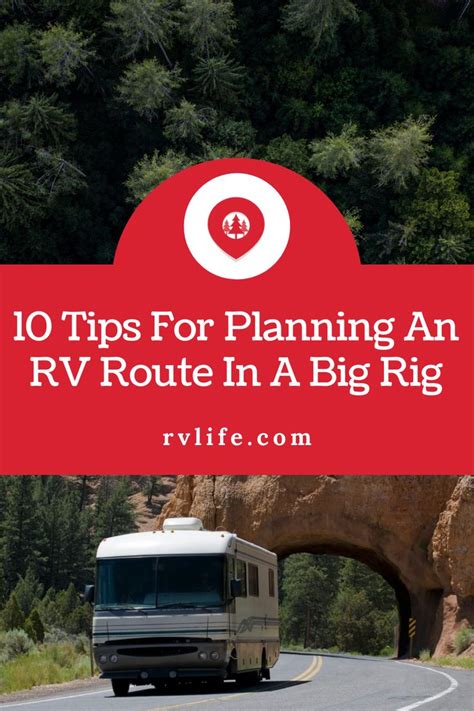 10 Tips For Planning An Rv Route In A Big Rig Rv Big Rig Rv Life