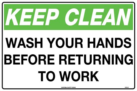 Keep Clean Wash Your Hands Before Returning To Work Uniform Safety Signs