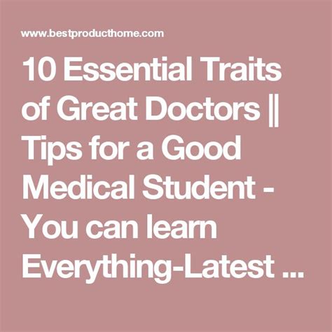 10 Essential Traits Of Great Doctors Medical Students Student Medical