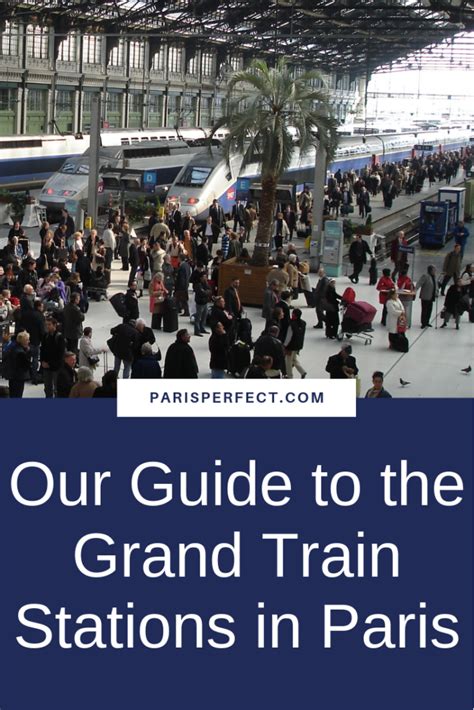 Our Guide To The Grand Train Stations In Paris France Train Paris