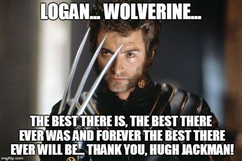 Wolverine Foreverthanks Hugh Jackman Imgflip
