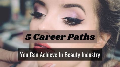 5 Career Paths You Can Achieve In Beauty Industry The Free Closet