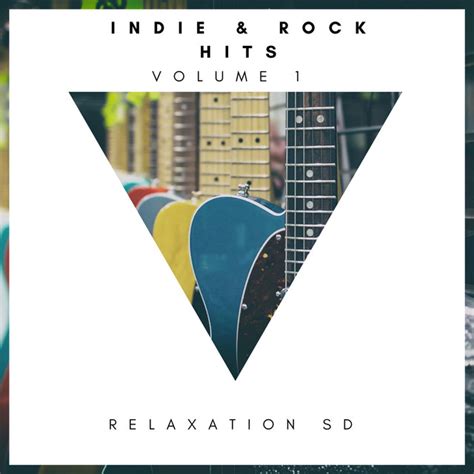 Indie Rock Hits Vol1 Compilation By Indie And Rock Sd Spotify