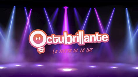 Octubrillante Presenta La Fiesta De La Luz YouTube
