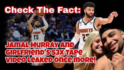 Check The Fact Jamal Murray And His Girlfriend S S3x Tape Video Leaked