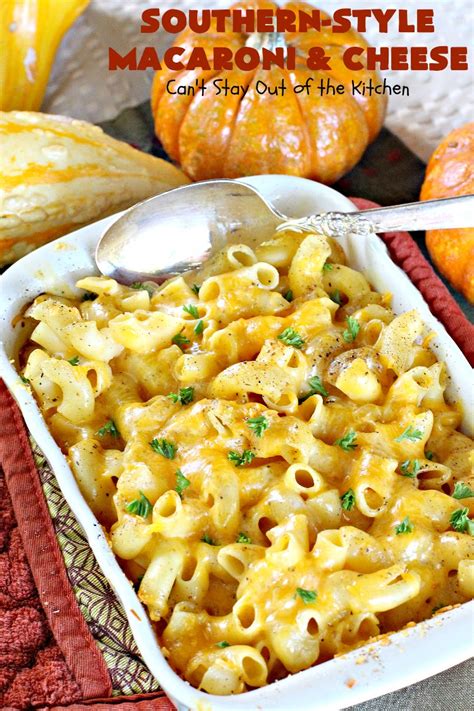You bet your buttons—and this easy macaroni and cheese recipe . Southern-Style Macaroni and Cheese - Can't Stay Out of the ...