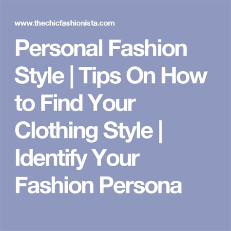 Personal Fashion Style Tips On How To Find Your Clothing Style