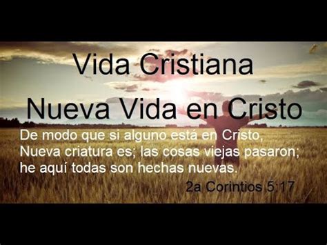 Nueva Vida En Cristo Sana Doctrina De La Biblia Cristianismo Primitivo YouTube