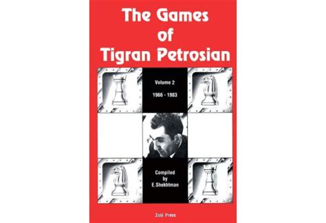 Tigran Petrosian Chess Products The Life Chess Games And Products Of