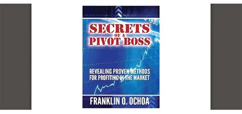 Download Pdf Franklin Ochoa Secrets Of A Pivot Boss Vel99g9xgjly
