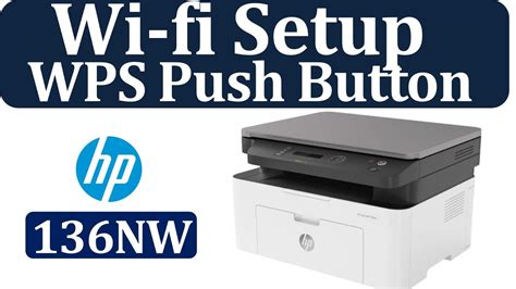 WPS Push Button Wi Fi Setup In HP 136NW Printer YouTube