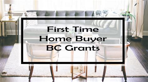 first time home buyer bc 22 government grants rebates and tax credits to help buy your first