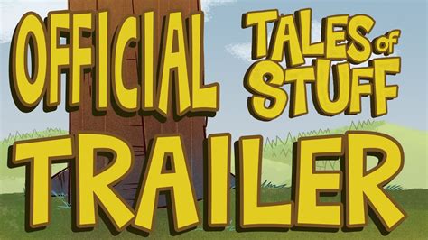 Tales Of Stuff Official Trailer Youtube