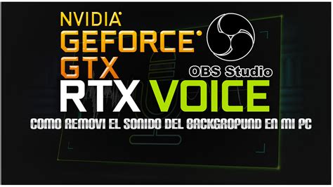 Como Removi El Sonido Del Background Con Nvidia Rtx Voice En Geforce Gtx