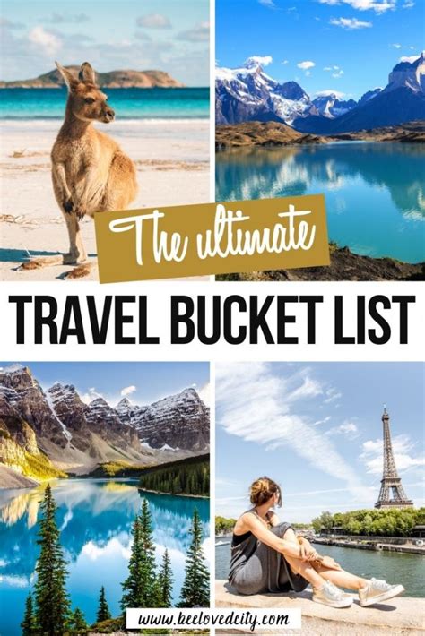 The Ultimate Travel Bucket List Experiences In The World Beeloved City