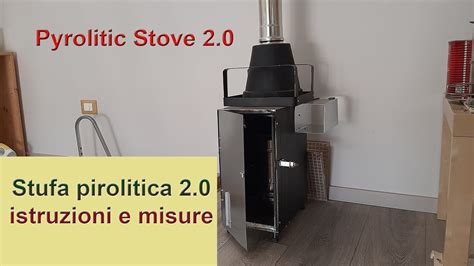 Stufa Pirolitica 2 0 Pyrolytic Stove 2 0 YouTube
