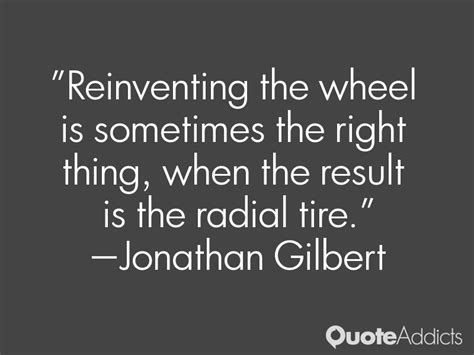Reinventing The Wheel Quotes Quotesgram