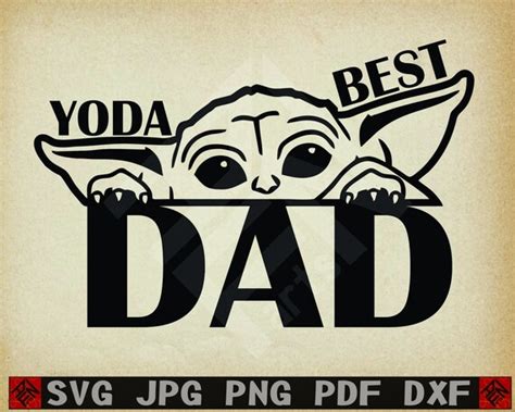 Yoda Svg Yoda Best Dad Svg Best Dad Ever Svg Instant Etsy