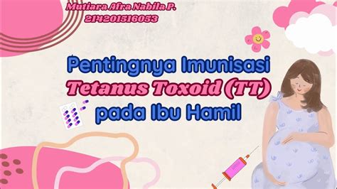 Pentingnya Imunisasi Tetanus Toxoid Tt Pada Ibu Hamil Youtube